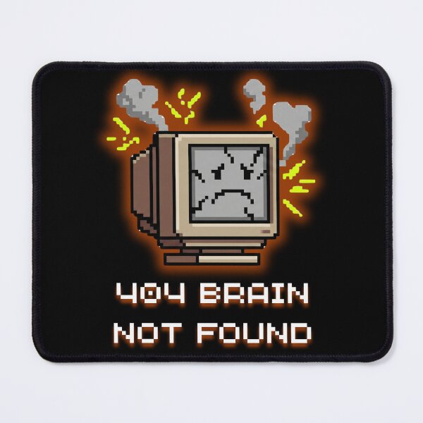 Item preview, 404 Brain Not Found - Funny Computer Error Pixel Art designed and sold by JonyDG.