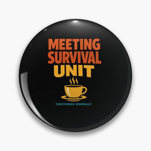 Item preview, Meeting Survival Unit - Functioning Minimally designed and sold by w66aboo.