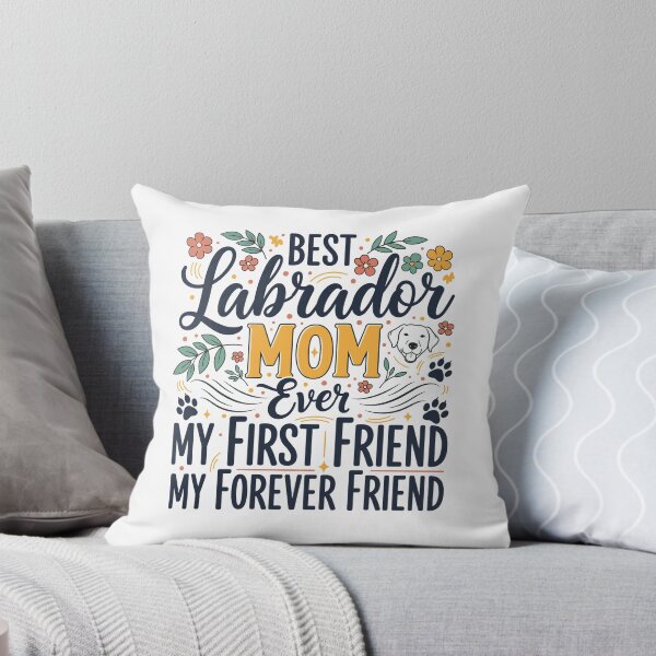 Item preview, Labrador Mom Ever First Friend Forever Friend Typography designed and sold by MuniraWearify.