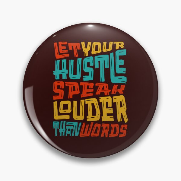 Item preview, Let Your Hustle Speak – Motivational Quote designed and sold by Avneet301.