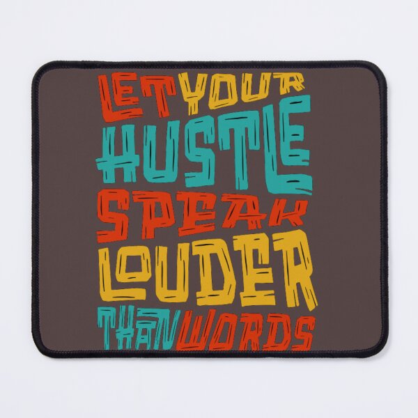 Item preview, Let Your Hustle Speak – Motivational Quote designed and sold by Avneet301.
