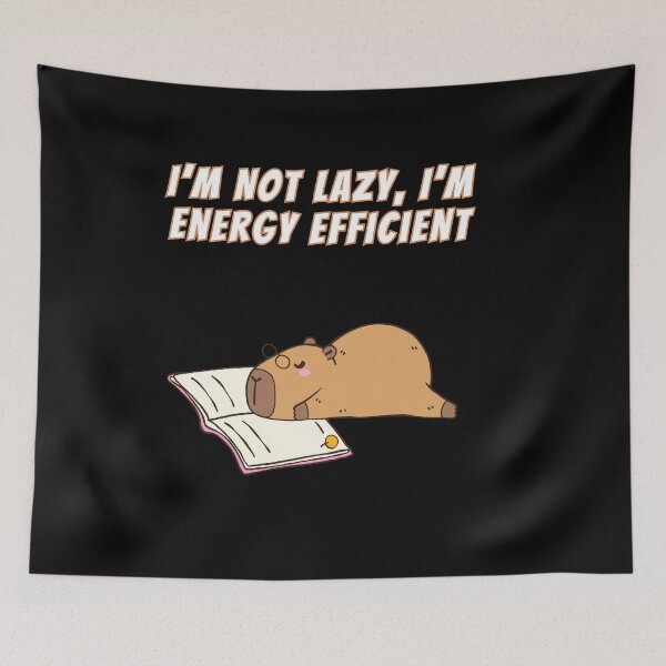 Item preview, I'm Not Lazy I'm Energy Efficient Capybara Meme designed and sold by AnimalMemeHub.