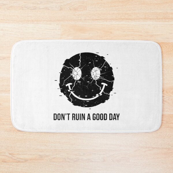 Item preview, Don't ruin a good day. Broken Smiley designed and sold by ALL ART .