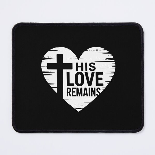 Item preview, His Love Remains designed and sold by theartfulaspie.