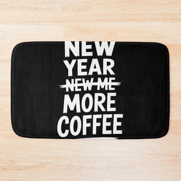 Item preview, New Year More Coffee Funny Sarcastic Resolution Quote designed and sold by faridman.
