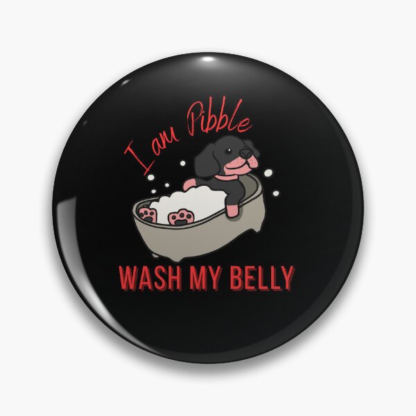 Item preview, I Am Pibble Wash My Belly designed and sold by StaticMood.