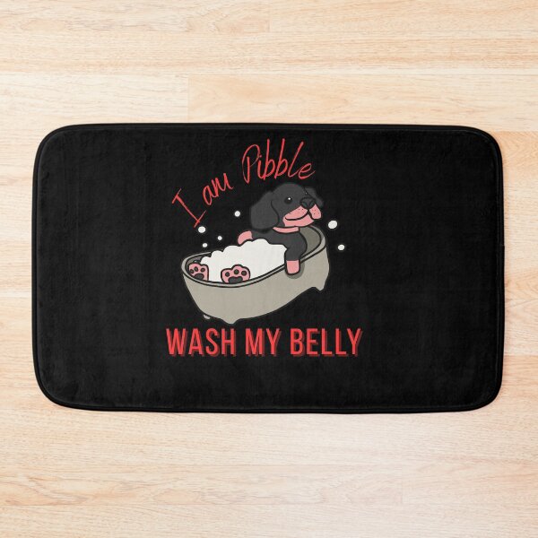 Item preview, I Am Pibble Wash My Belly designed and sold by StaticMood.