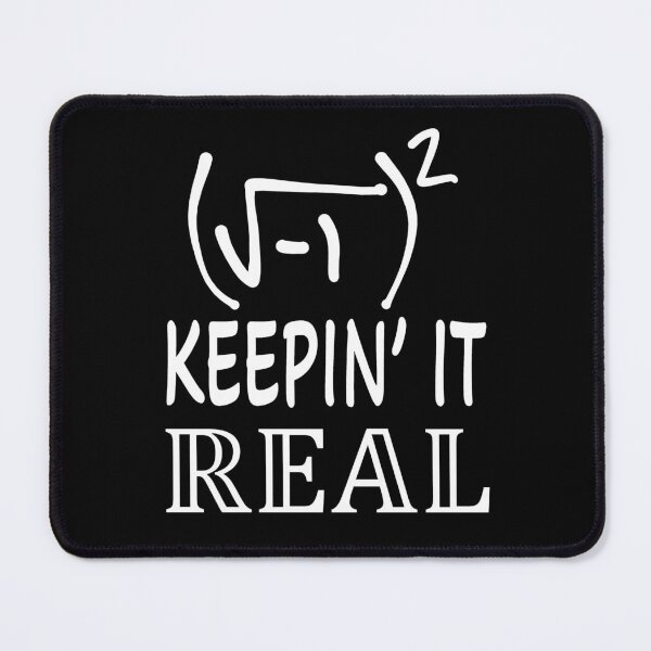 Item preview, Funny Nerdy Square Root of -1 Squared Keepin It Real Math Teacher White Text designed and sold by MathWare MathClips.
