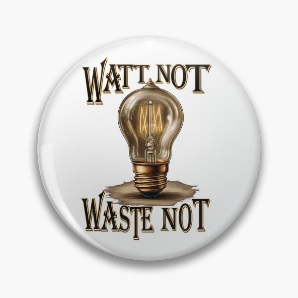 Item preview, "Watt Not, Waste Not" flip the switch stay green. designed and sold by Art-Horizon.