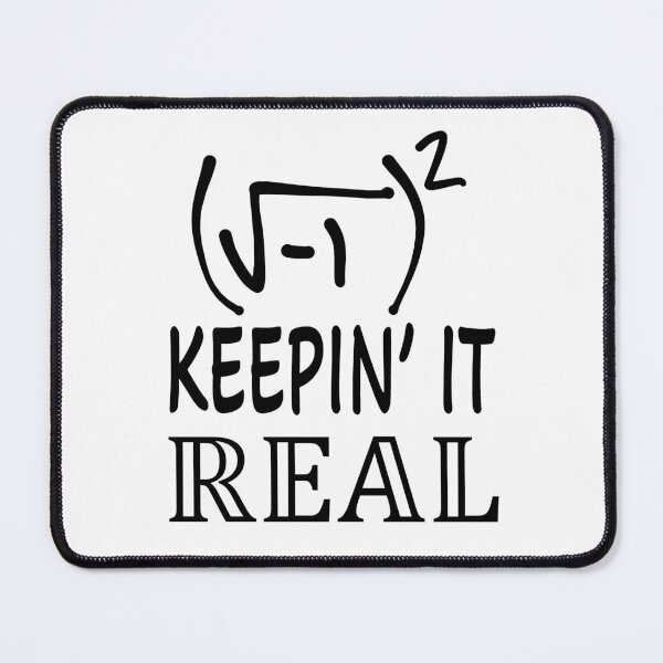 Item preview, Funny Nerdy Square Root of -1 Squared Keepin It Real Math Teacher Black Text designed and sold by MathWare MathClips.