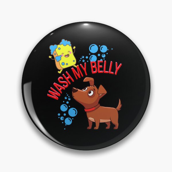 Item preview, I Am Pibble Wash My Belly designed and sold by StaticMood.