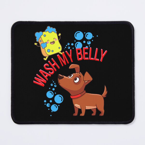 Item preview, I Am Pibble Wash My Belly designed and sold by StaticMood.