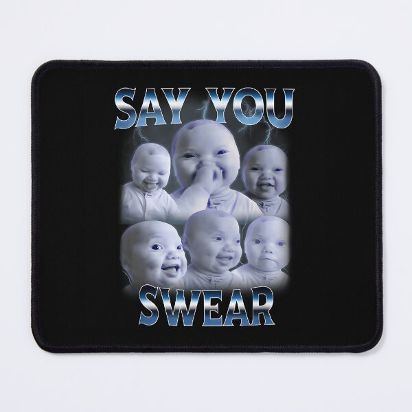 Item preview, Ai baby Holding laugh meme Say You Swear designed and sold by Sossima Art.