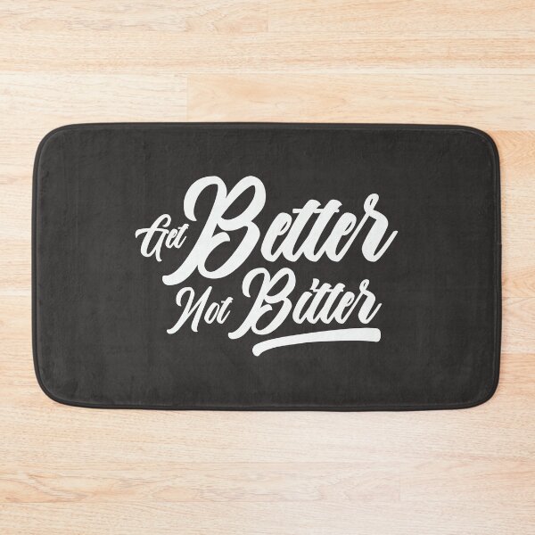 Item preview, Get Better Not Bitter Design | Motivation Quote designed and sold by WAMTEES.
