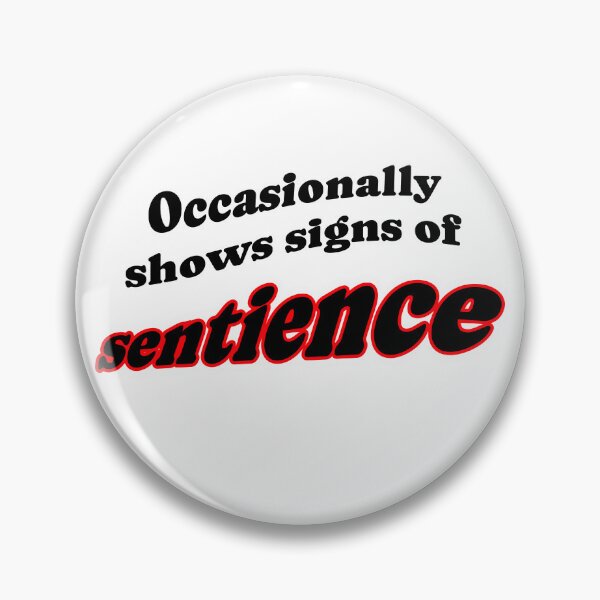 Item preview, Occasionally shows signs of sentience, blank background designed and sold by mntimg.