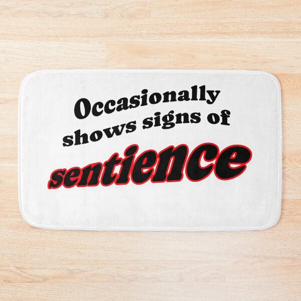 Item preview, Occasionally shows signs of sentience, blank background designed and sold by mntimg.