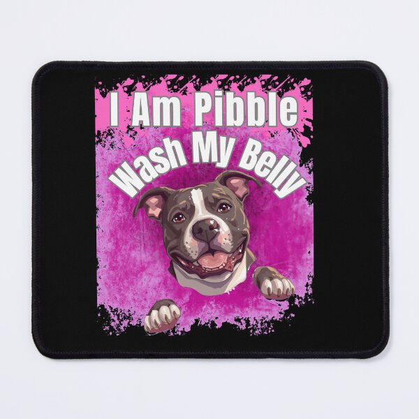 Item preview, I Am Pibble Wash My Belly designed and sold by StaticMood.