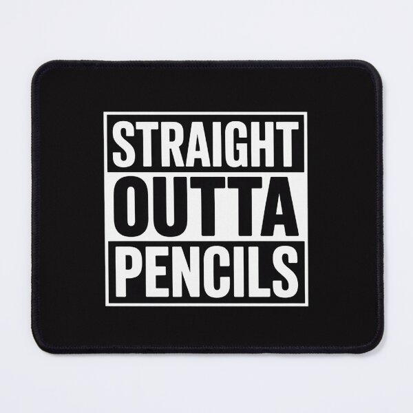 Item preview, Straight Outta Pencils designed and sold by berniceschm.