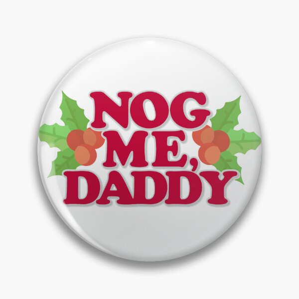 Item preview, Nog Me Daddy designed and sold by Xinjinmeng.