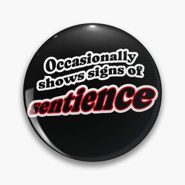 Item preview, Occasionally shows signs of sentience, black background designed and sold by mntimg.