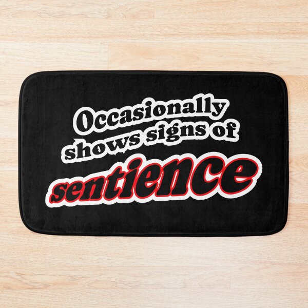 Item preview, Occasionally shows signs of sentience, black background designed and sold by mntimg.