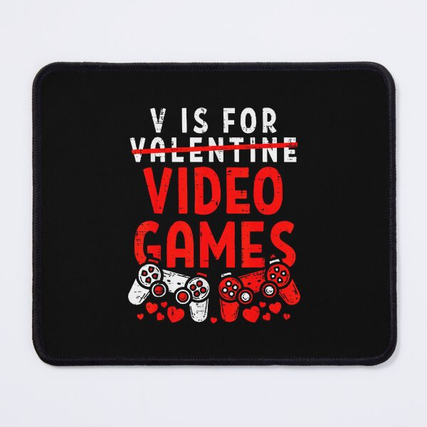 Item preview, V Is For Video Games Funny Valentine's Day Gamer designed and sold by MerchDeviant.