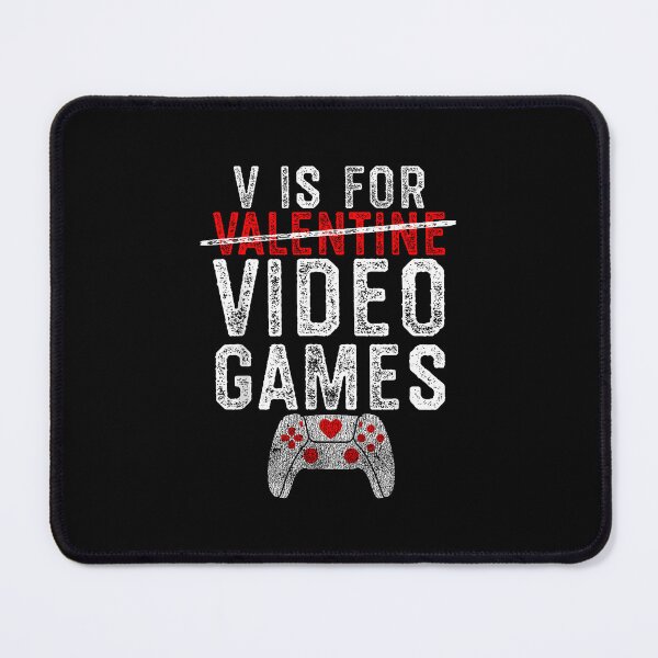 Item preview, V Is For Valentine Video Games Gamer Funny designed and sold by MerchDeviant.
