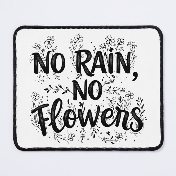 Item preview, No Rain, No Flowers designed and sold by EastEndTownie.