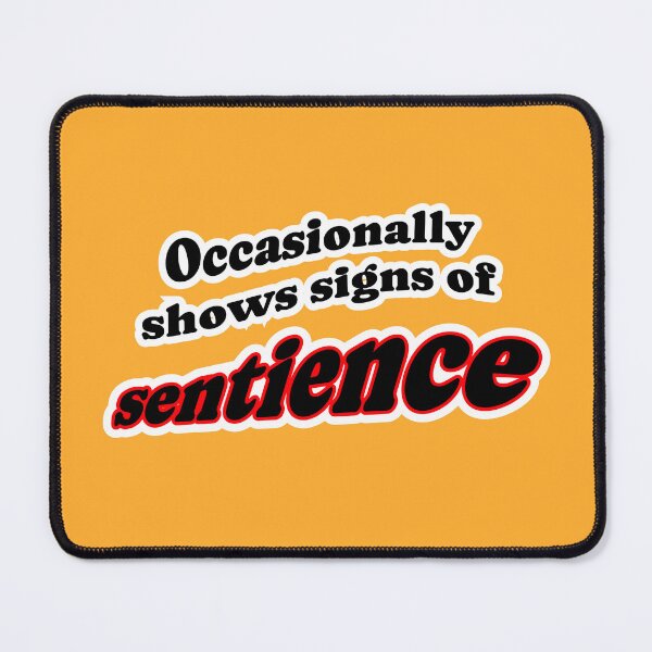 Item preview, Occasionally shows signs of sentience, orange background designed and sold by mntimg.