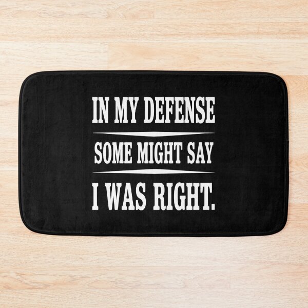 Item preview, My Defense Some Might Say I was Right designed and sold by skanderio.