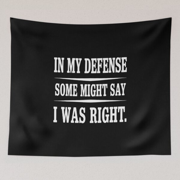Item preview, My Defense Some Might Say I was Right designed and sold by skanderio.