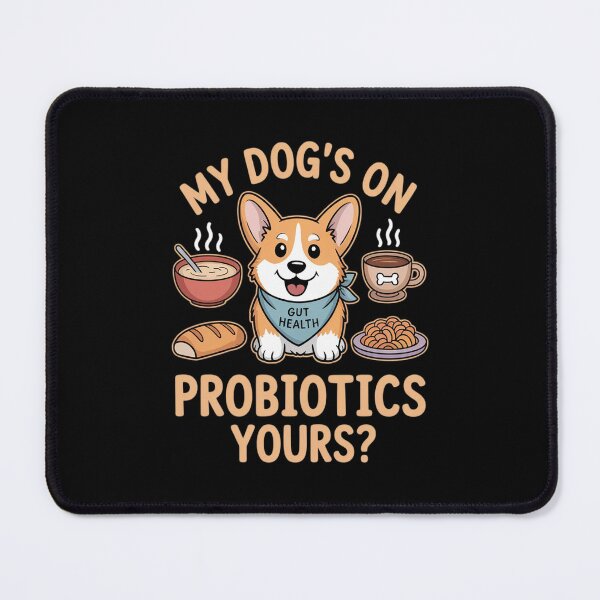 Item preview, My Dog's on probiotics designed and sold by skanderio.