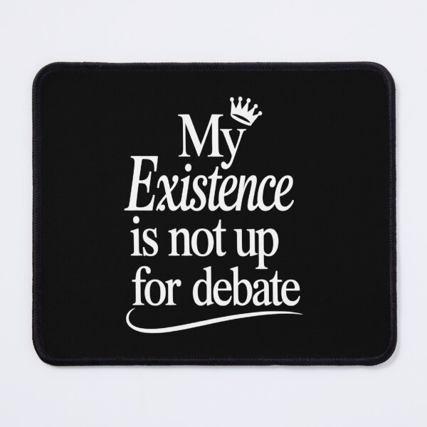 Item preview, My Existence is Not Up for Debate Feminist designed and sold by skanderio.