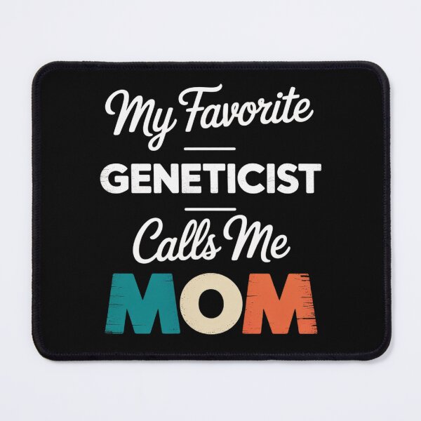 Item preview, My Favorite Geneticist Calls Me Mom Retro Mothers Day designed and sold by skanderio.