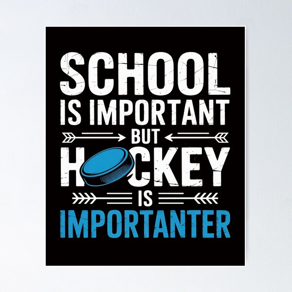 Item preview, School is Important But Hockey is Importanter Ice Hockey designed and sold by banbopbii.