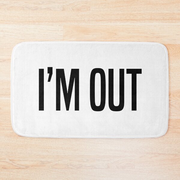 Item preview, I’m Out designed and sold by Memes N Lore .