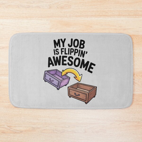 Item preview, My Job is Flippin' Awesome Furniture Flipping designed and sold by skanderio.