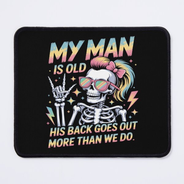 Item preview, My Man is Old his Back goes Out More Than we do designed and sold by skanderio.