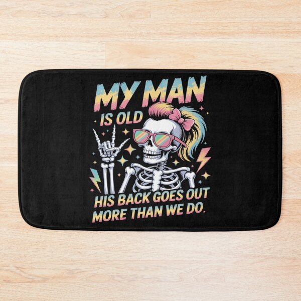 Item preview, My Man is Old his Back goes Out More Than we do designed and sold by skanderio.