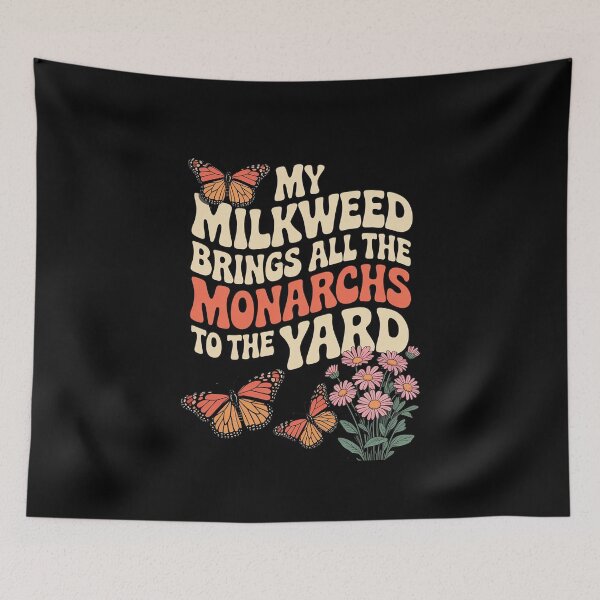 Item preview, My Milkweed Brings All The Monarchs to The Yard Butterfly designed and sold by skanderio.