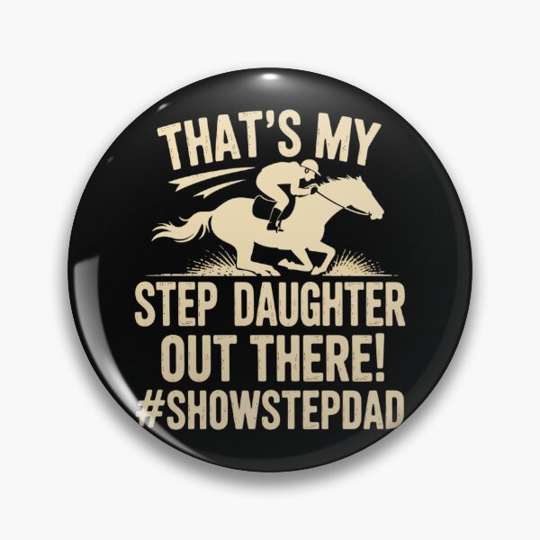 Item preview, My Step Daughter Horse Show Step Dad Equestrian Stepather designed and sold by imsamaharem.