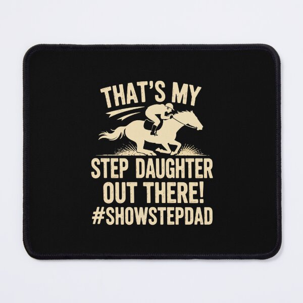 Item preview, My Step Daughter Horse Show Step Dad Equestrian Stepather designed and sold by imsamaharem.