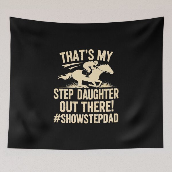 Item preview, My Step Daughter Horse Show Step Dad Equestrian Stepather designed and sold by imsamaharem.
