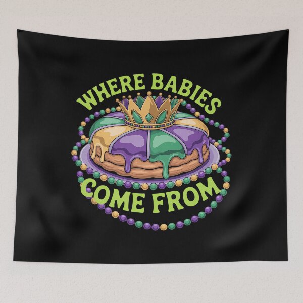 Item preview, Mardi Gras Where Babies Come From King Cake Baby Pregnancy designed and sold by JonathalIngham.
