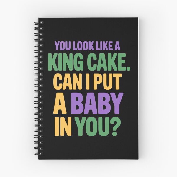 Item preview, Mardi Gras You Look Like A King Cake Can I Put A Baby In You designed and sold by JonathalIngham.