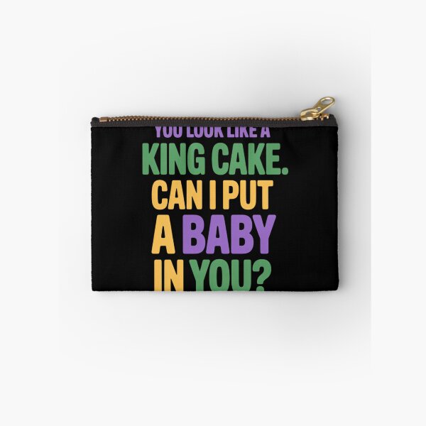 Item preview, Mardi Gras You Look Like A King Cake Can I Put A Baby In You designed and sold by JonathalIngham.