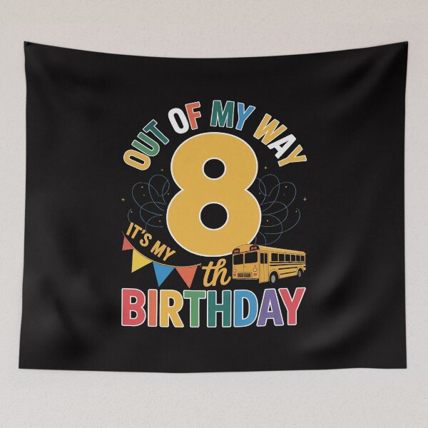 Item preview, Out of my way it's my 8th birthday School Bus kids designed and sold by tlallimicrichi.