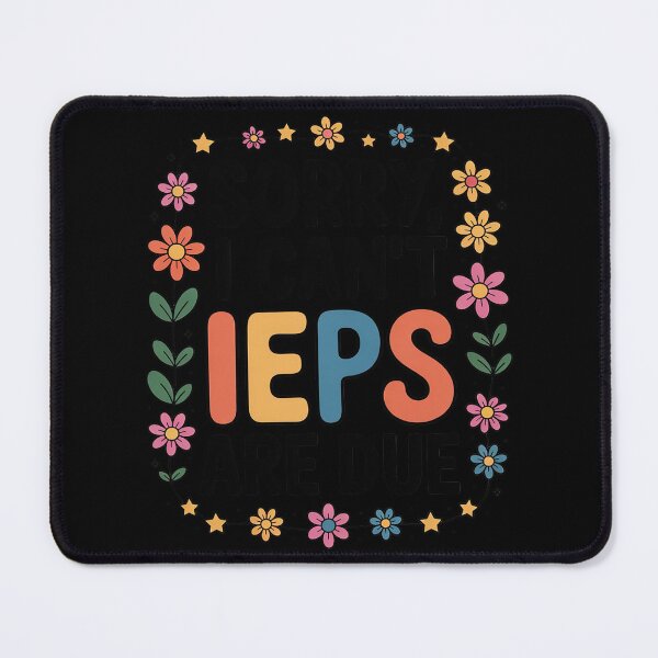 Item preview, Special Education SPED Teacher Sorry I Can't IEPS Are Due designed and sold by duolastgend.
