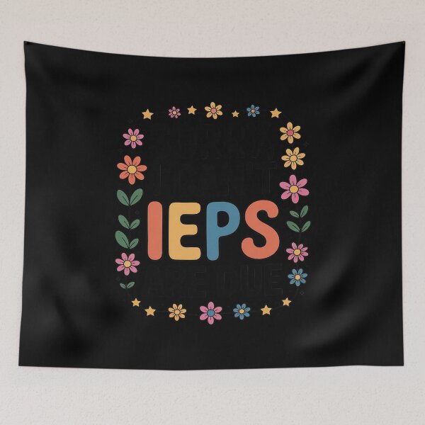 Item preview, Special Education SPED Teacher Sorry I Can't IEPS Are Due designed and sold by duolastgend.
