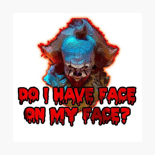 Item preview, Horror Clown - Do I have face on my face? designed and sold by brad2ecla.